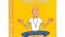 Namaste cancer : Le pouvoir de l’optimisme